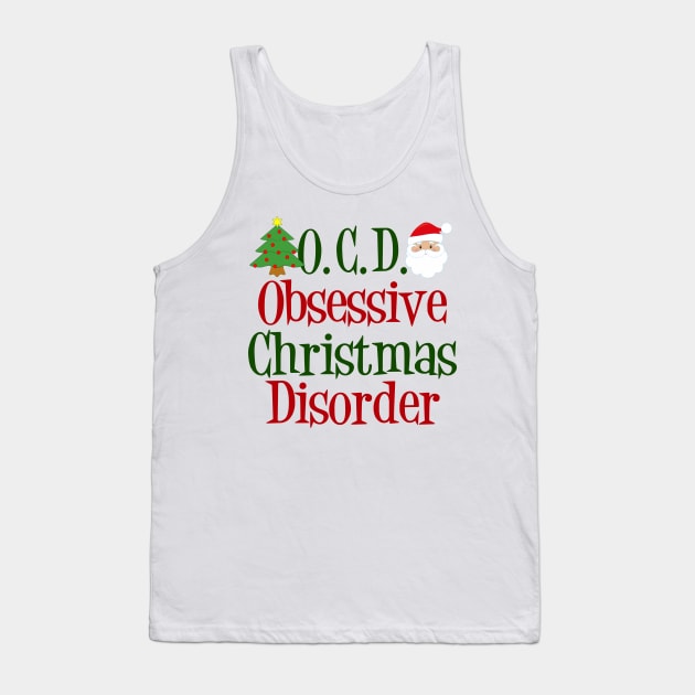 Cute Obsessive Christmas Disorder Tank Top by epiclovedesigns